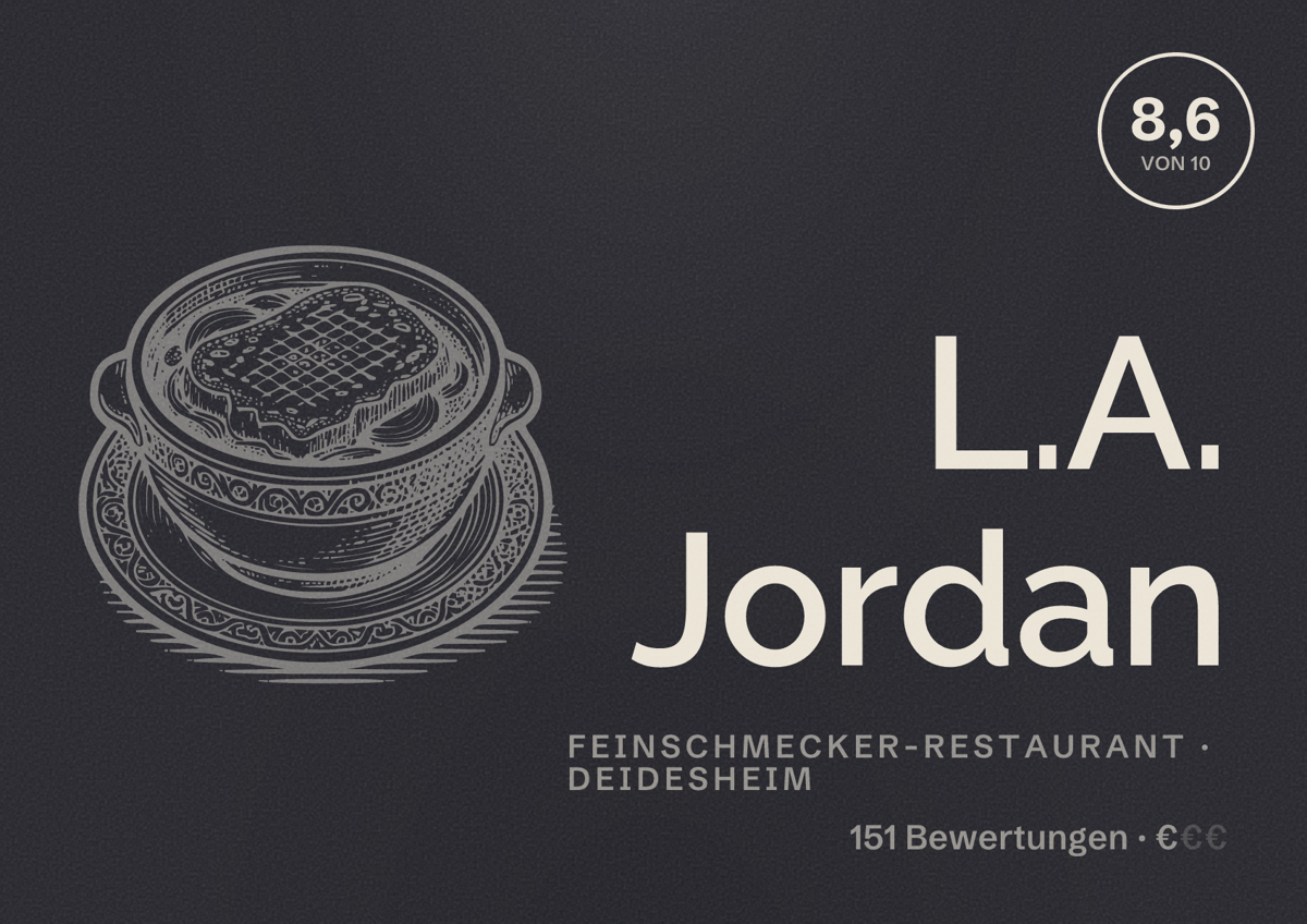 Illustriertes Poster von L.A. Jordan, Feinschmecker-Restaurant in Deidesheim: Bewertung 8,6 von 10 aus 151 Bewertungen, Preisniveau €
