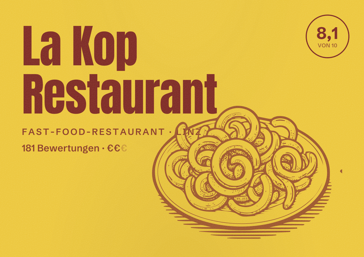 Illustriertes Poster von La Kop Restaurant, Fast-Food-Restaurant in Linz: Bewertung 8,1 von 10 aus 181 Bewertungen, Preisniveau €€
