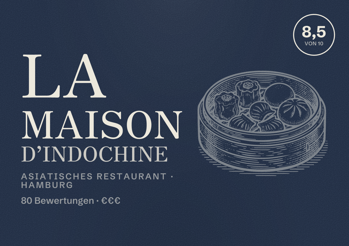 Illustriertes Poster von La Maison d’Indochine, Asiatisches Restaurant in Hamburg: Bewertung 8,5 von 10 aus 80 Bewertungen, Preisniveau €€€