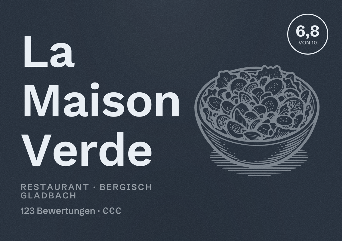 Illustriertes Poster von La Maison Verde, Restaurant in Bergisch Gladbach: Bewertung 6,8 von 10 aus 123 Bewertungen, Preisniveau €€€