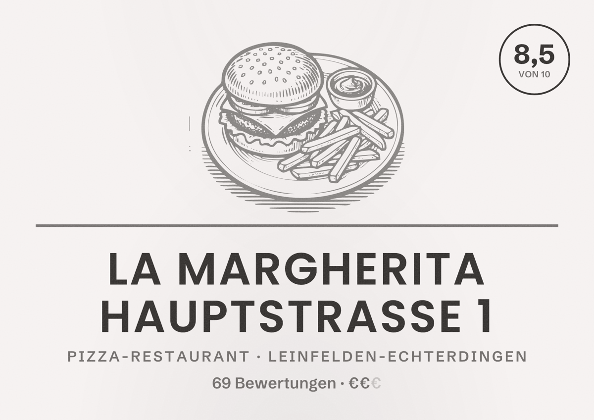 Illustriertes Poster von La Margherita Hauptstraße 1, Pizza-Restaurant in Leinfelden-Echterdingen: Bewertung 8,5 von 10 aus 69 Bewertungen, Preisniveau €€