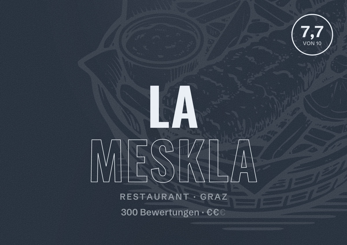 Illustriertes Poster von La Meskla, Restaurant in Graz: Bewertung 7,7 von 10 aus 300 Bewertungen, Preisniveau €€