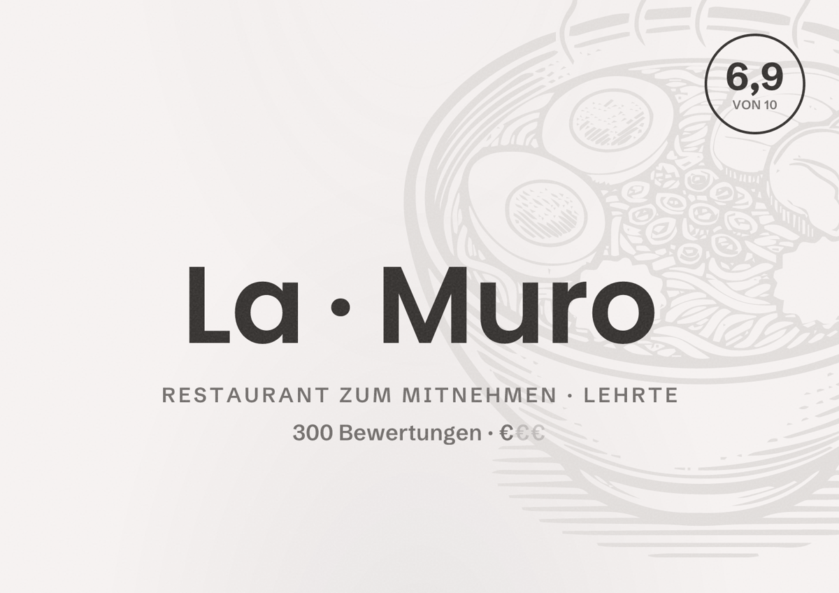 Illustriertes Poster von La Muro, Restaurant zum Mitnehmen in Lehrte: Bewertung 6,9 von 10 aus 300 Bewertungen, Preisniveau €