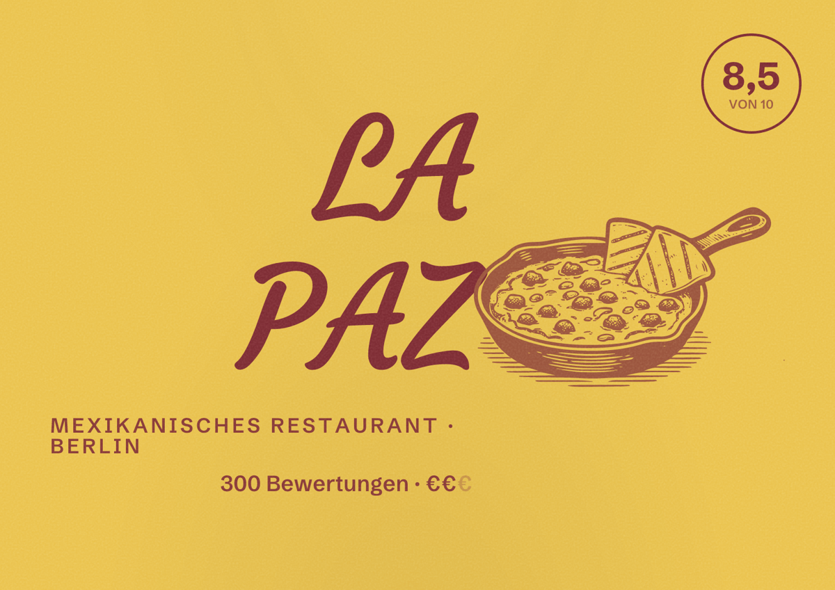 Illustriertes Poster von LA PAZ, Mexikanisches Restaurant in Berlin: Bewertung 8,5 von 10 aus 300 Bewertungen, Preisniveau €€