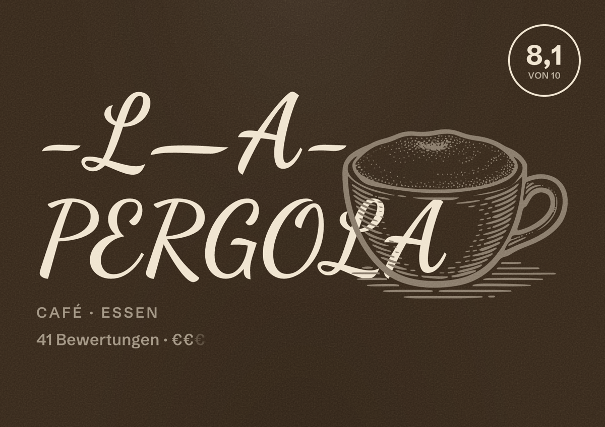 Illustriertes Poster von -L—A- PERGOLA, Café in Essen: Bewertung 8,1 von 10 aus 41 Bewertungen, Preisniveau €€