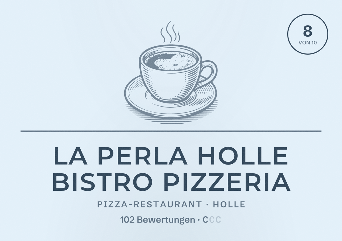 Illustriertes Poster von La Perla Holle Bistro Pizzeria, Pizza-Restaurant in Holle: Bewertung 8 von 10 aus 102 Bewertungen, Preisniveau €