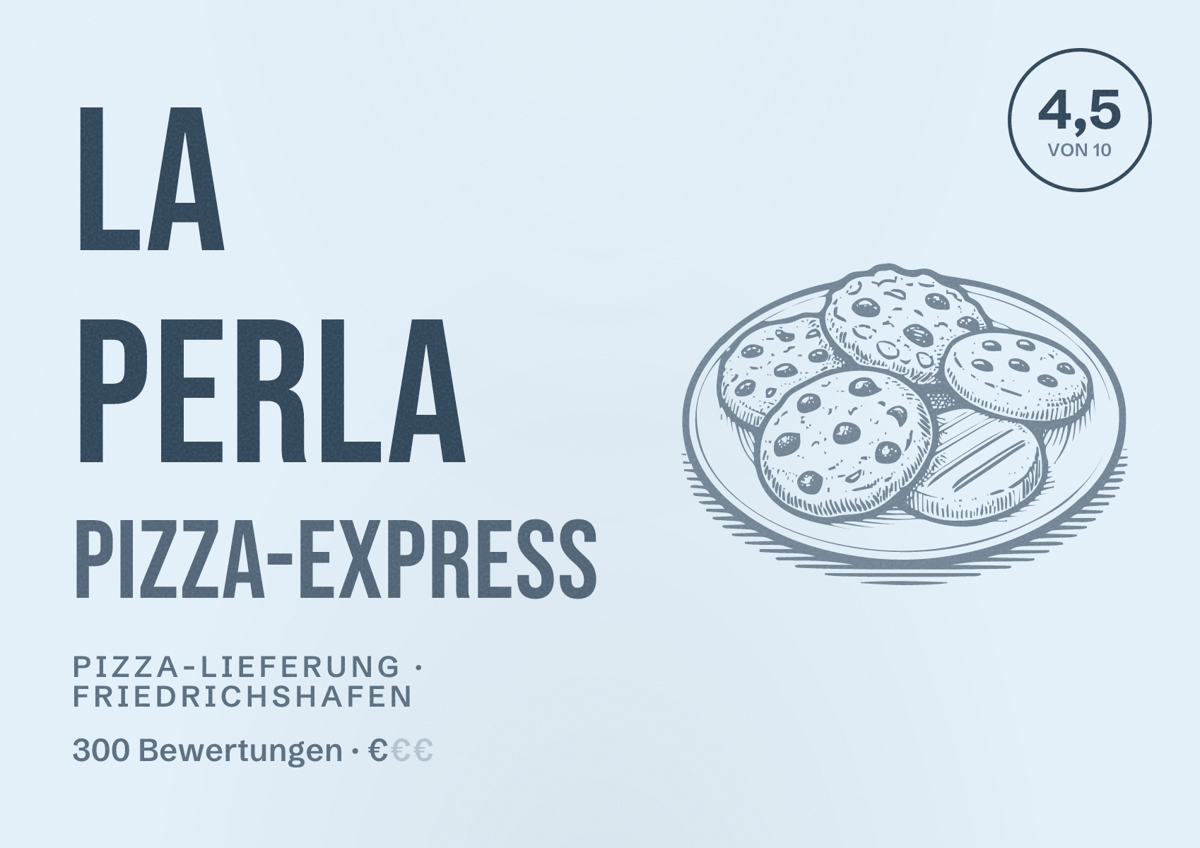 Illustriertes Poster von La Perla Pizza-Express, Pizza-Lieferung in Friedrichshafen: Bewertung 4,5 von 10 aus 300 Bewertungen, Preisniveau €