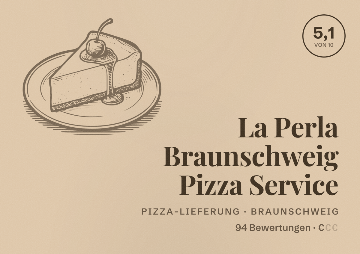 Illustriertes Poster von La Perla Braunschweig Pizza Service, Pizza-Lieferung in Braunschweig: Bewertung 5,1 von 10 aus 94 Bewertungen, Preisniveau €
