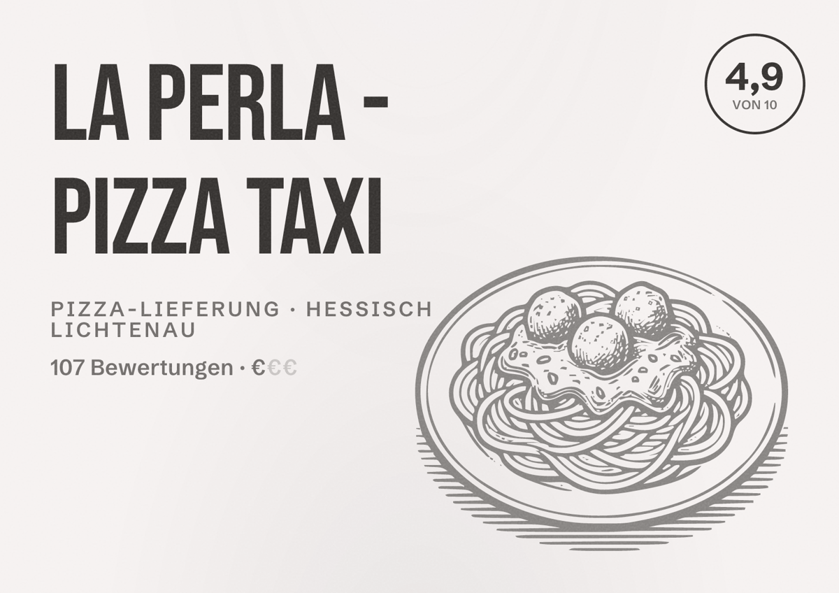 Illustriertes Poster von La Perla - Pizza Taxi, Pizza-Lieferung in Hessisch Lichtenau: Bewertung 4,9 von 10 aus 107 Bewertungen, Preisniveau €