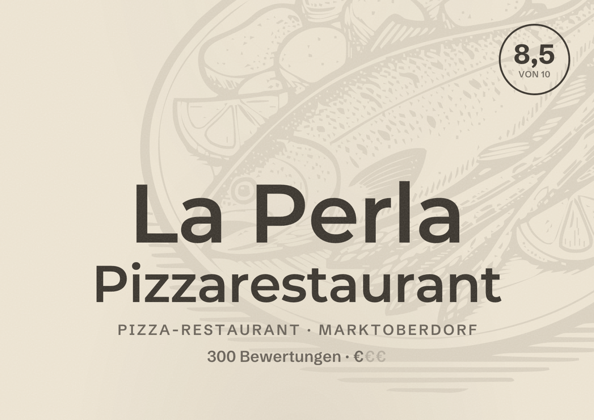 Illustriertes Poster von La Perla Pizzarestaurant, Pizza-Restaurant in Marktoberdorf: Bewertung 8,5 von 10 aus 300 Bewertungen, Preisniveau €