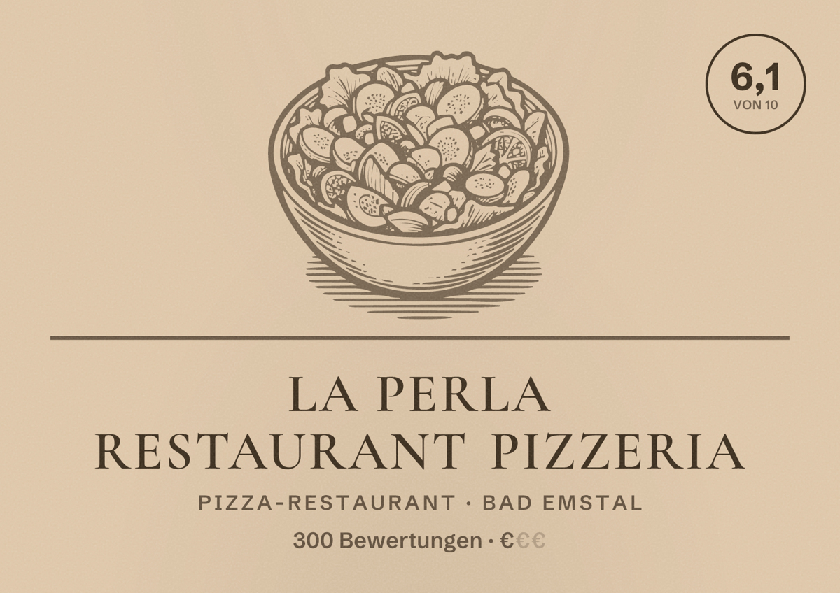 Illustriertes Poster von La Perla Restaurant Pizzeria, Pizza-Restaurant in Bad Emstal: Bewertung 6,1 von 10 aus 300 Bewertungen, Preisniveau €