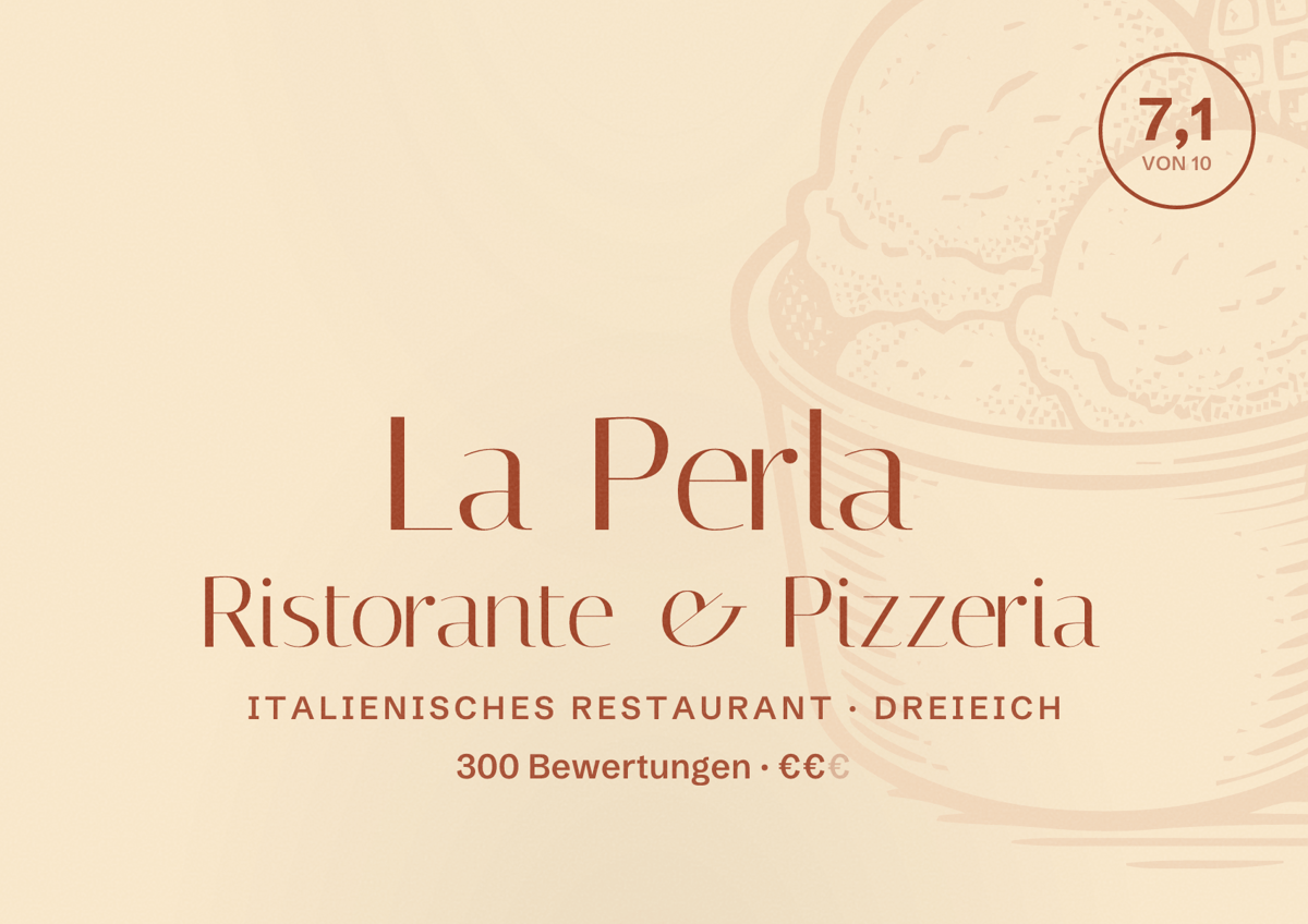 Illustriertes Poster von La Perla Ristorante & Pizzeria, Italienisches Restaurant in Dreieich: Bewertung 7,1 von 10 aus 300 Bewertungen, Preisniveau €€