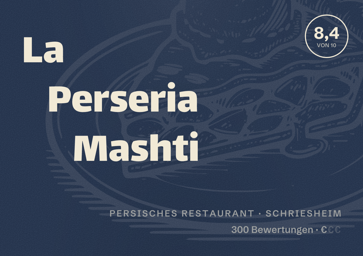 Illustriertes Poster von La Perseria Mashti, Persisches Restaurant in Schriesheim: Bewertung 8,4 von 10 aus 300 Bewertungen, Preisniveau €