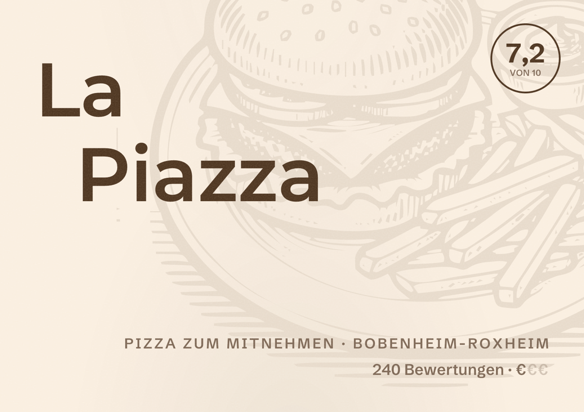 Illustriertes Poster von La Piazza, Pizza zum Mitnehmen in Bobenheim-Roxheim: Bewertung 7,2 von 10 aus 240 Bewertungen, Preisniveau €