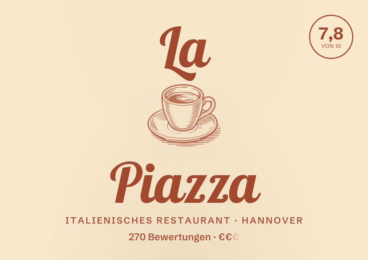 Illustriertes Poster von La Piazza, Italienisches Restaurant in Hannover: Bewertung 7,8 von 10 aus 270 Bewertungen, Preisniveau €€