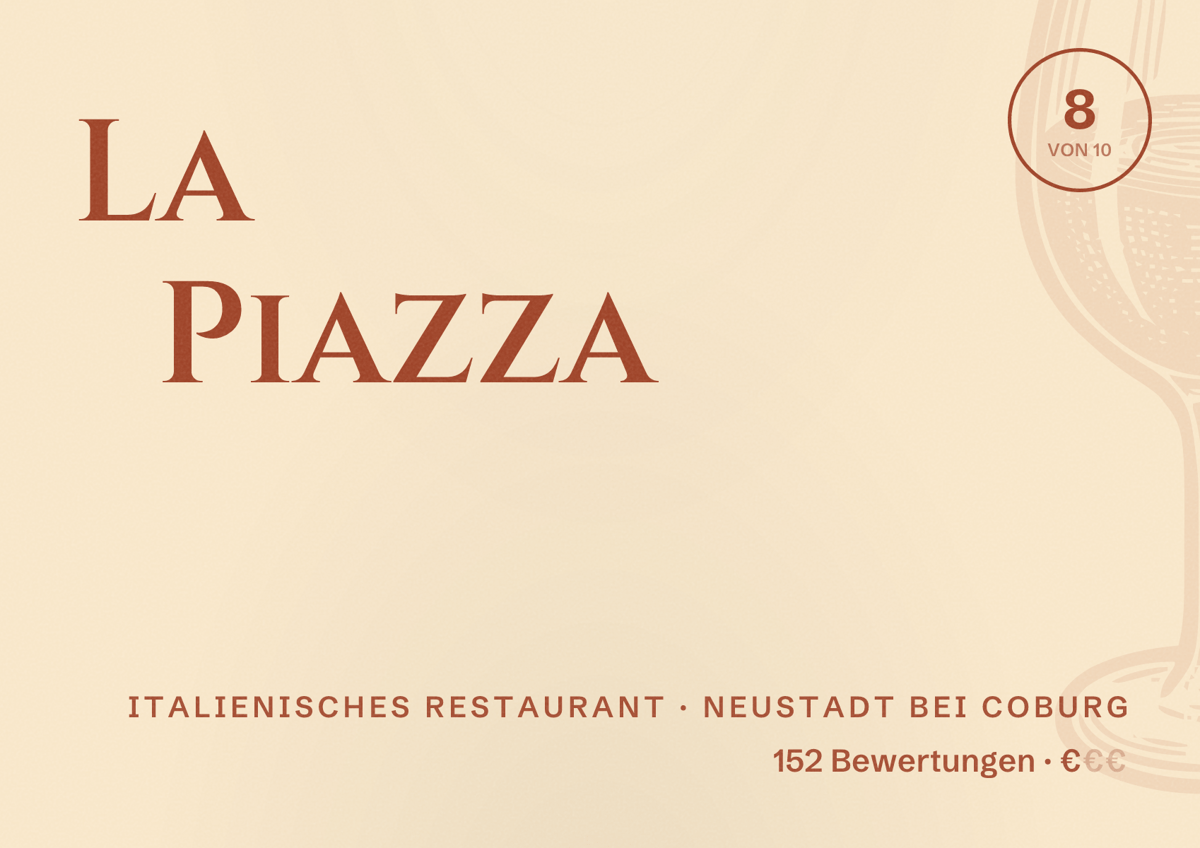 Illustriertes Poster von La Piazza, Italienisches Restaurant in Neustadt bei Coburg: Bewertung 8 von 10 aus 152 Bewertungen, Preisniveau €