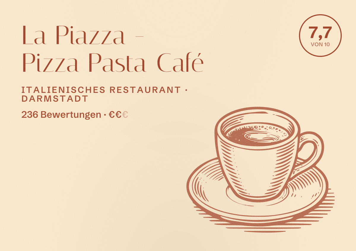 Illustriertes Poster von La Piazza - Pizza Pasta Café, Italienisches Restaurant in Darmstadt: Bewertung 7,7 von 10 aus 236 Bewertungen, Preisniveau €€