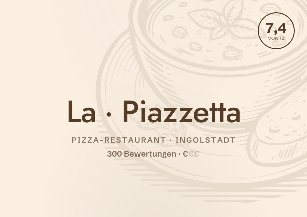 Illustriertes Poster von La Piazzetta, Pizza-Restaurant in Ingolstadt: Bewertung 7,4 von 10 aus 300 Bewertungen, Preisniveau €