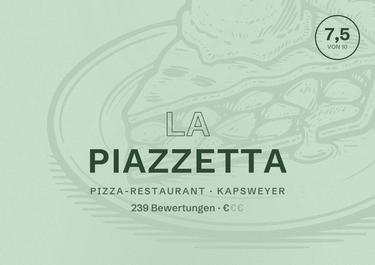 Illustriertes Poster von La Piazzetta, Pizza-Restaurant in Kapsweyer: Bewertung 7,5 von 10 aus 239 Bewertungen, Preisniveau €