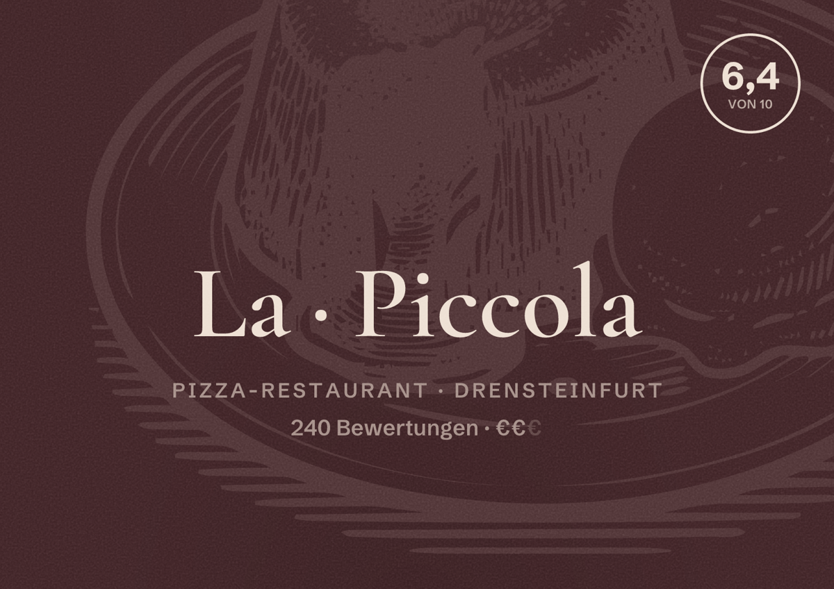 Illustriertes Poster von La Piccola, Pizza-Restaurant in Drensteinfurt: Bewertung 6,4 von 10 aus 240 Bewertungen, Preisniveau €€