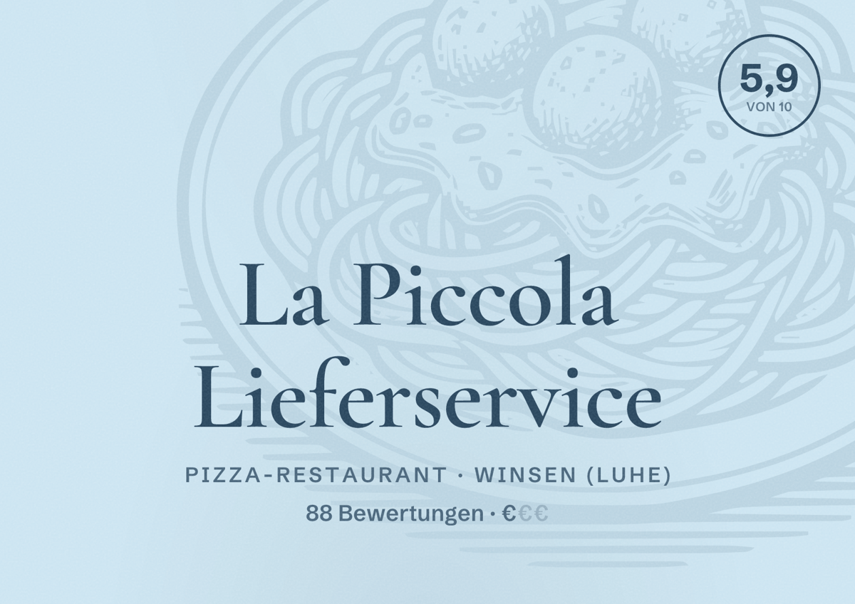 Illustriertes Poster von La Piccola Lieferservice, Pizza-Restaurant in Winsen (Luhe): Bewertung 5,9 von 10 aus 88 Bewertungen, Preisniveau €