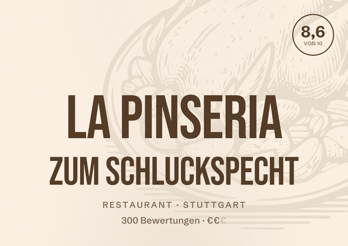 Illustriertes Poster von La Pinseria Zum Schluckspecht, Restaurant in Stuttgart: Bewertung 8,6 von 10 aus 300 Bewertungen, Preisniveau €€