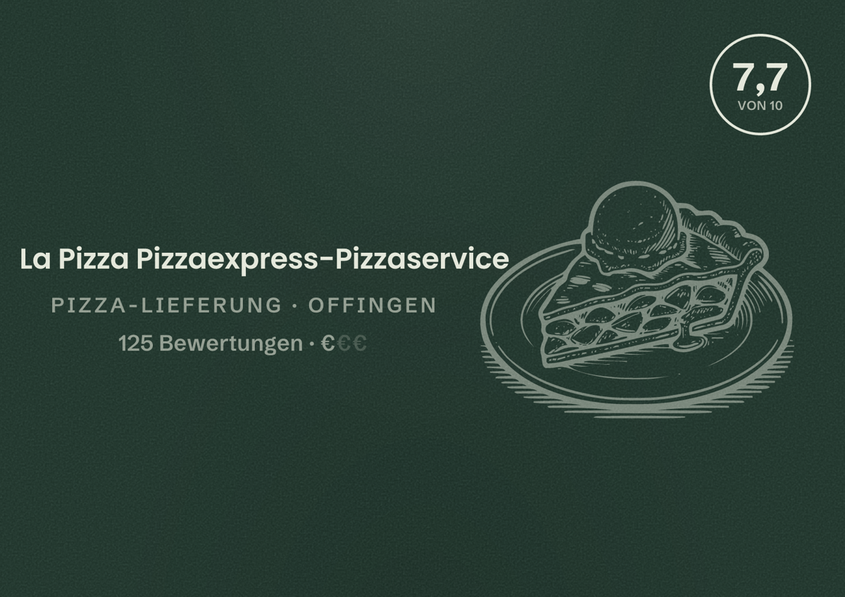 Illustriertes Poster von La Pizza Pizzaexpress-Pizzaservice, Pizza-Lieferung in Offingen: Bewertung 7,7 von 10 aus 125 Bewertungen, Preisniveau €