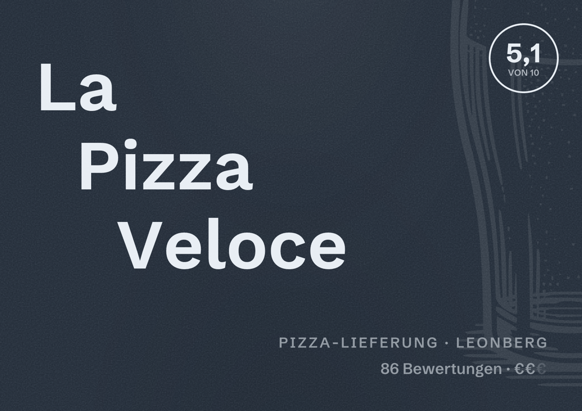 Illustriertes Poster von La Pizza Veloce, Pizza-Lieferung in Leonberg: Bewertung 5,1 von 10 aus 86 Bewertungen, Preisniveau €€