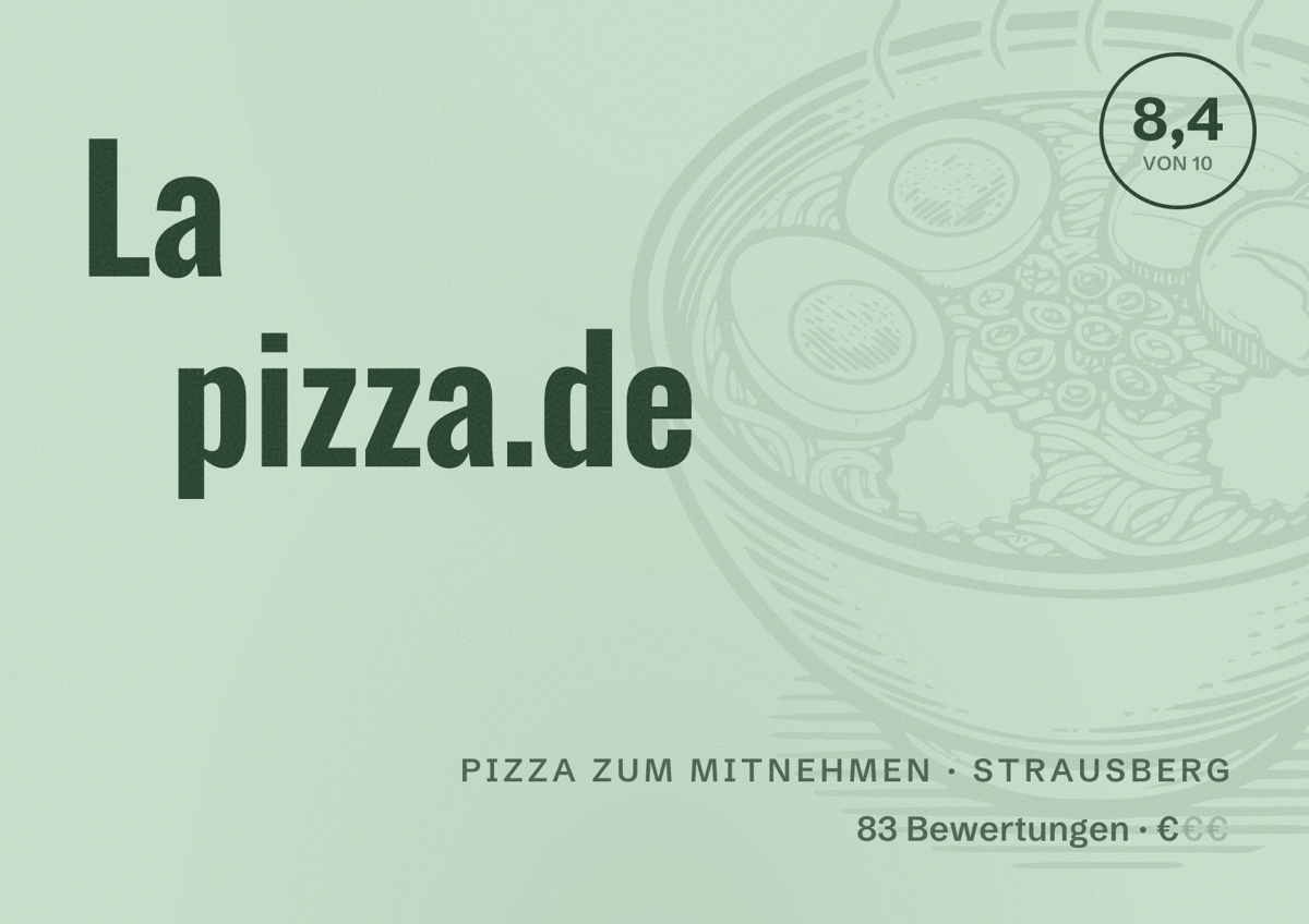 Illustriertes Poster von La pizza.de, Pizza zum Mitnehmen in Strausberg: Bewertung 8,4 von 10 aus 83 Bewertungen, Preisniveau €