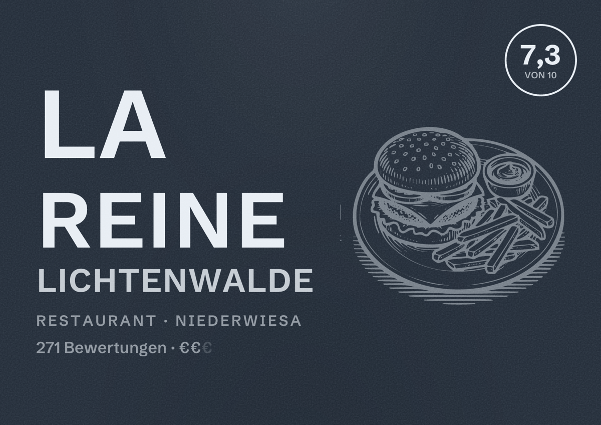 Illustriertes Poster von La Reine Lichtenwalde, Restaurant in Niederwiesa: Bewertung 7,3 von 10 aus 271 Bewertungen, Preisniveau €€