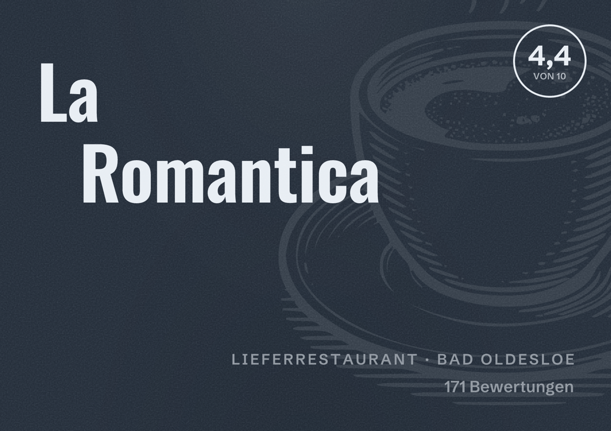 Illustriertes Poster von La Romantica, Lieferrestaurant in Bad Oldesloe: Bewertung 4,4 von 10 aus 171 Bewertungen