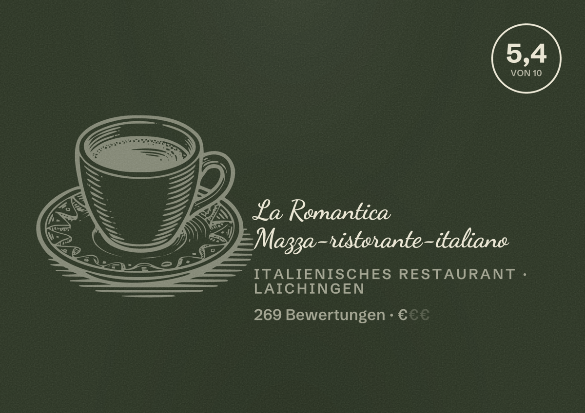 Illustriertes Poster von La Romantica Mazza-ristorante-italiano, Italienisches Restaurant in Laichingen: Bewertung 5,4 von 10 aus 269 Bewertungen, Preisniveau €