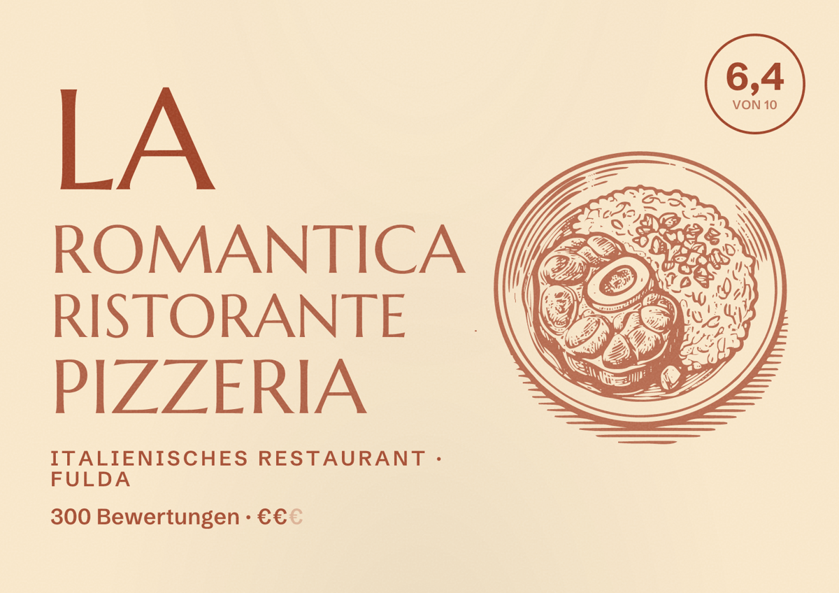 Illustriertes Poster von La Romantica Ristorante Pizzeria, Italienisches Restaurant in Fulda: Bewertung 6,4 von 10 aus 300 Bewertungen, Preisniveau €€