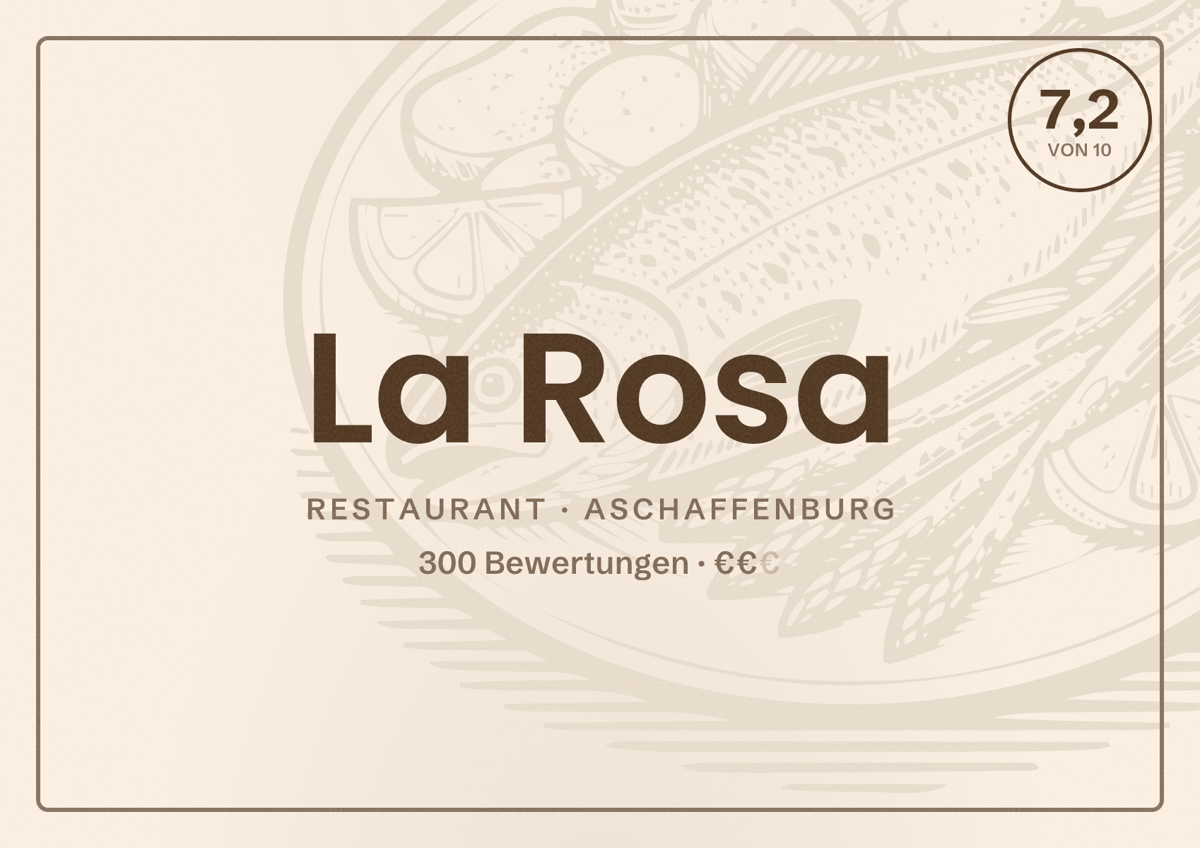 Illustriertes Poster von La Rosa, Restaurant in Aschaffenburg: Bewertung 7,2 von 10 aus 300 Bewertungen, Preisniveau €€