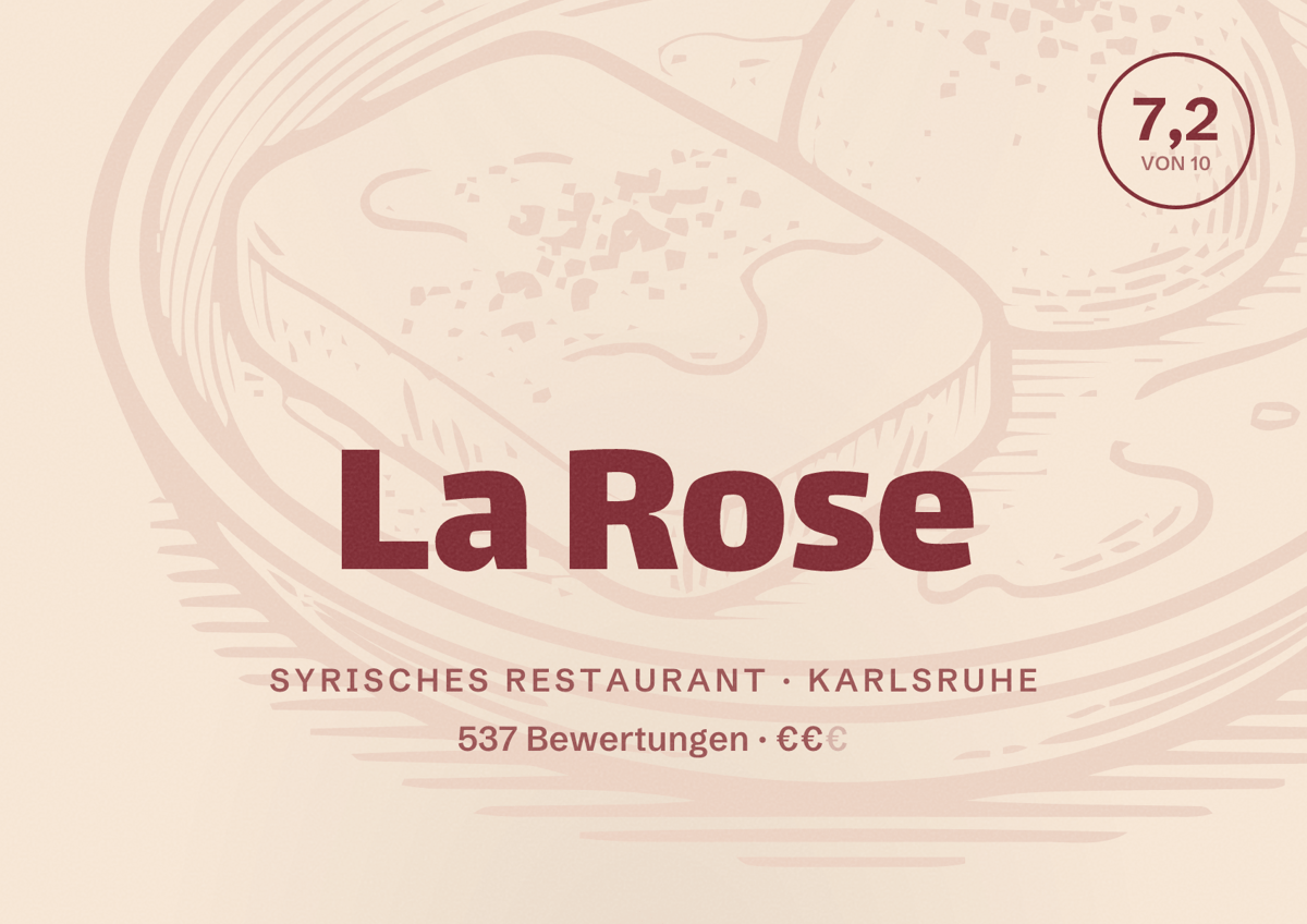 Illustriertes Poster von La Rose, Syrisches Restaurant in Karlsruhe: Bewertung 7,2 von 10 aus 537 Bewertungen, Preisniveau €€