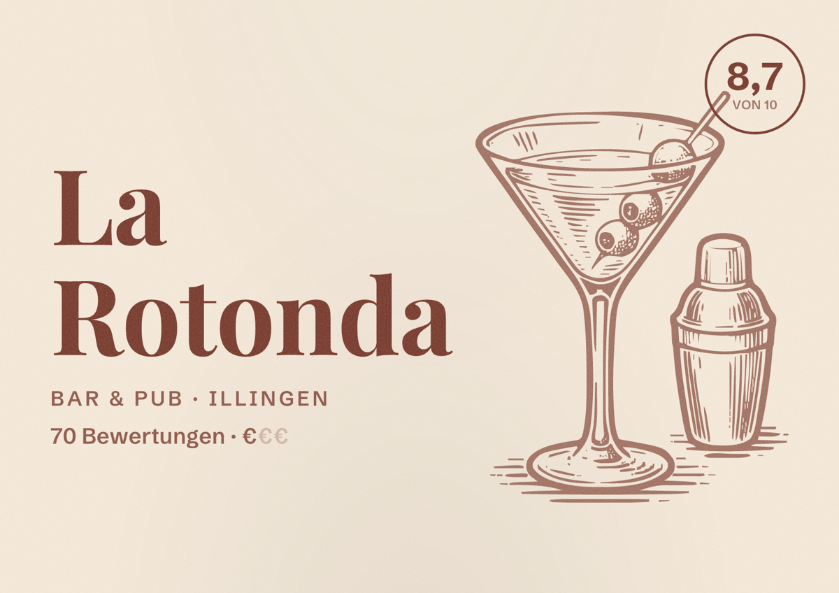 Illustriertes Poster von La Rotonda, Bar & Pub in Illingen: Bewertung 8,7 von 10 aus 70 Bewertungen, Preisniveau €
