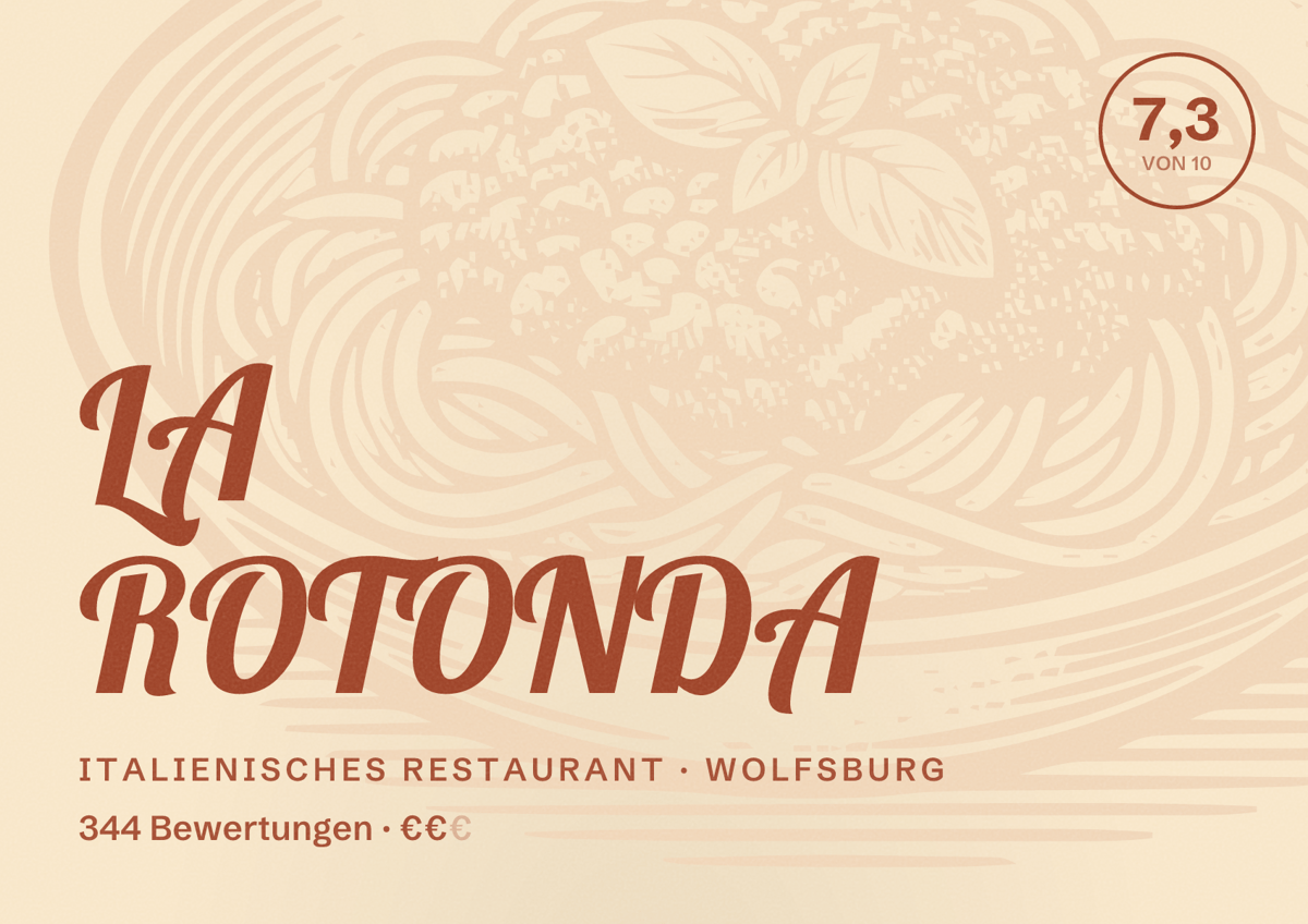 Illustriertes Poster von LA ROTONDA, Italienisches Restaurant in Wolfsburg: Bewertung 7,3 von 10 aus 344 Bewertungen, Preisniveau €€