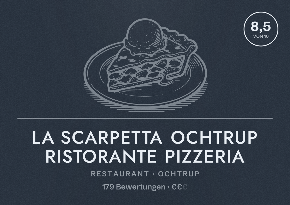 Illustriertes Poster von La Scarpetta Ochtrup Ristorante Pizzeria, Restaurant in Ochtrup: Bewertung 8,5 von 10 aus 179 Bewertungen, Preisniveau €€