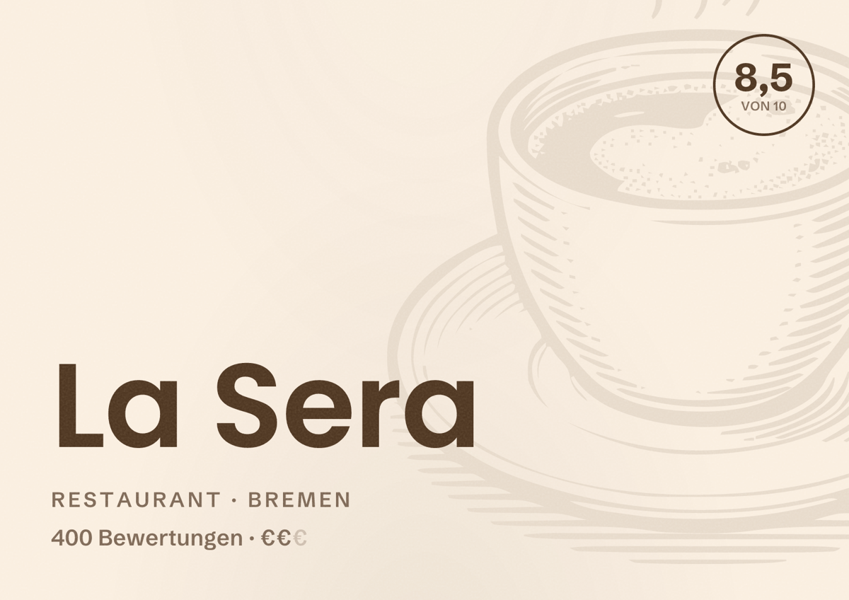 Illustriertes Poster von La Sera, Restaurant in Bremen: Bewertung 8,5 von 10 aus 400 Bewertungen, Preisniveau €€
