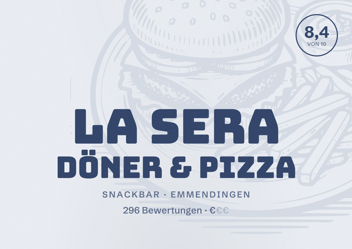 Illustriertes Poster von La Sera Döner & Pizza, Snackbar in Emmendingen: Bewertung 8,4 von 10 aus 296 Bewertungen, Preisniveau €