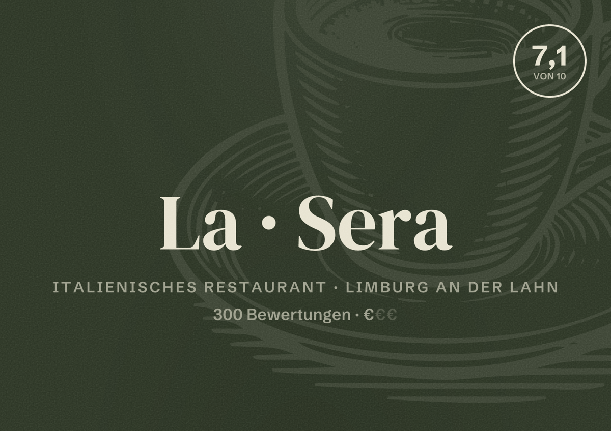 Illustriertes Poster von La Sera, Italienisches Restaurant in Limburg an der Lahn: Bewertung 7,1 von 10 aus 300 Bewertungen, Preisniveau €