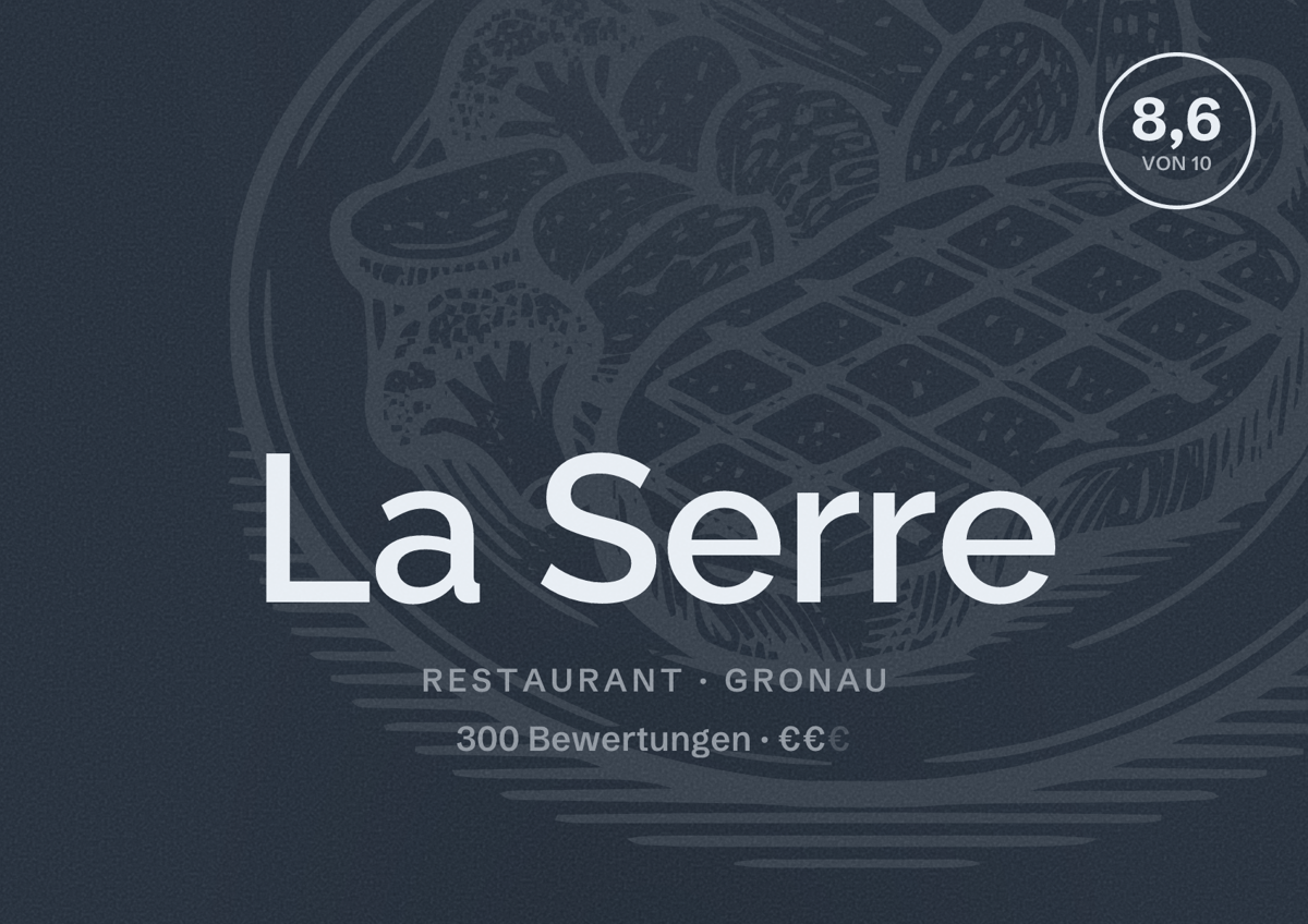 Illustriertes Poster von La Serre, Restaurant in Gronau: Bewertung 8,6 von 10 aus 300 Bewertungen, Preisniveau €€