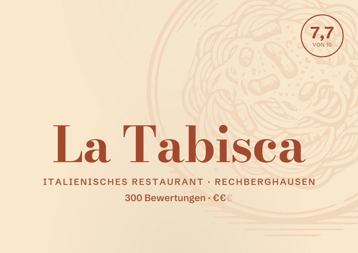Illustriertes Poster von La Tabisca, Italienisches Restaurant in Rechberghausen: Bewertung 7,7 von 10 aus 300 Bewertungen, Preisniveau €€