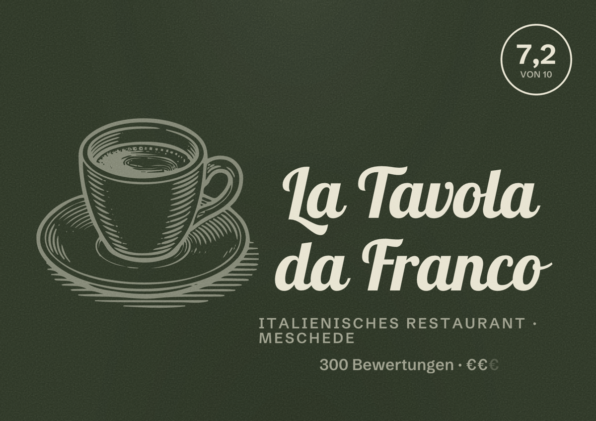 Illustriertes Poster von La Tavola da Franco, Italienisches Restaurant in Meschede: Bewertung 7,2 von 10 aus 300 Bewertungen, Preisniveau €€