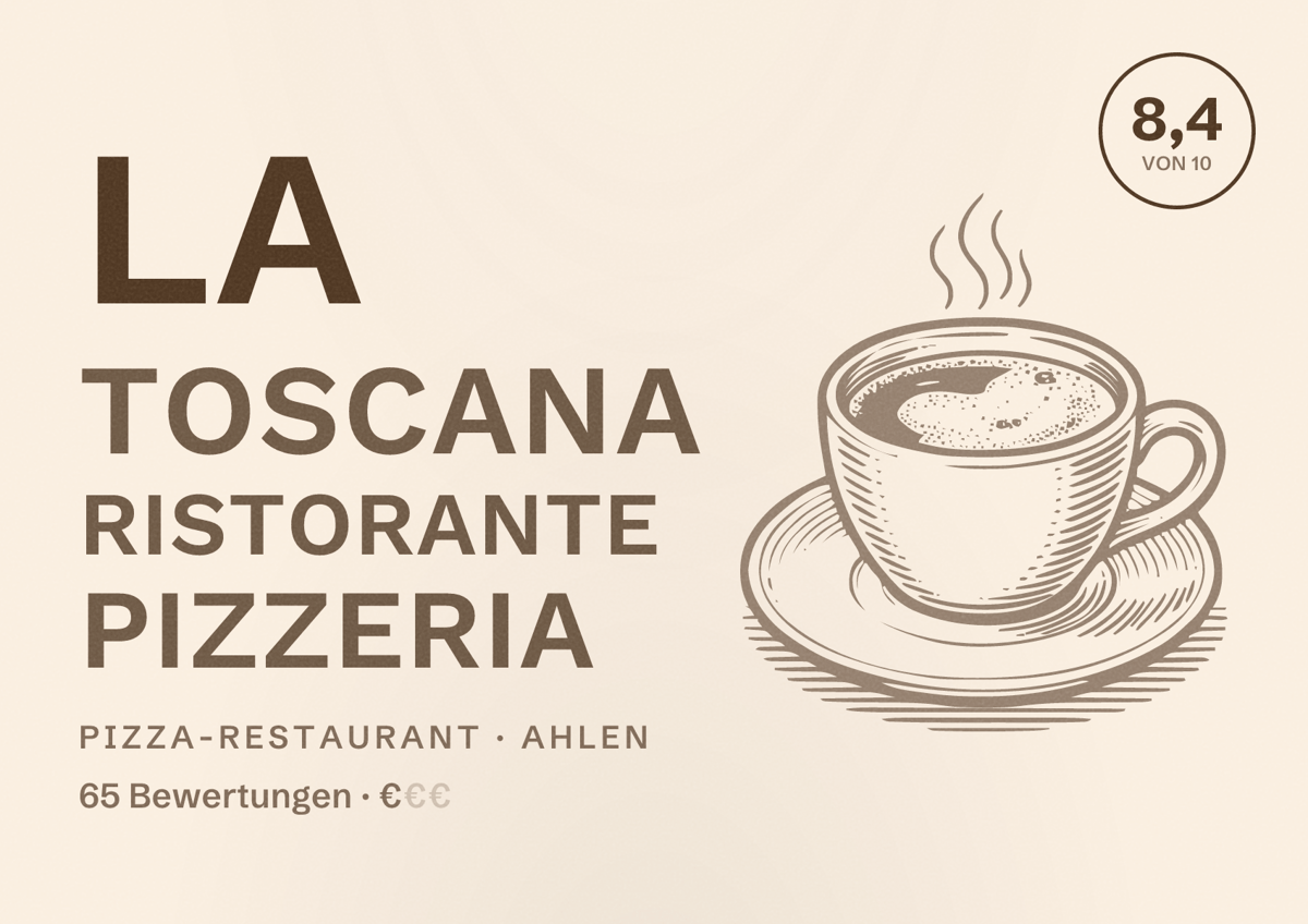 Illustriertes Poster von La Toscana Ristorante Pizzeria, Pizza-Restaurant in Ahlen: Bewertung 8,4 von 10 aus 65 Bewertungen, Preisniveau €