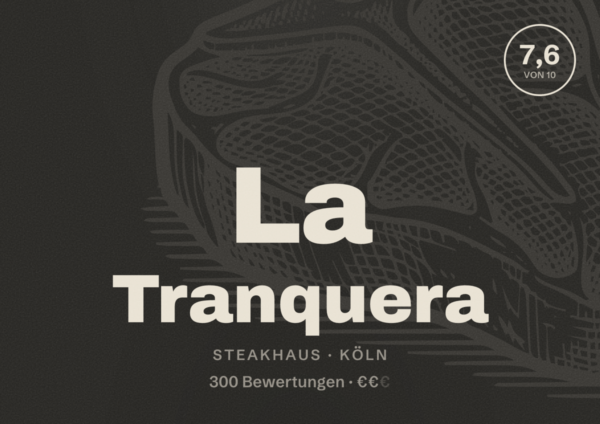 Illustriertes Poster von La Tranquera, Steakhaus in Köln: Bewertung 7,6 von 10 aus 300 Bewertungen, Preisniveau €€
