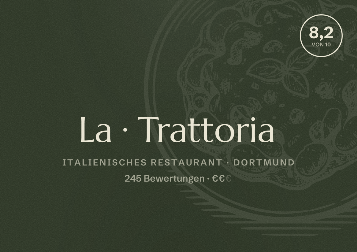 Illustriertes Poster von La Trattoria, Italienisches Restaurant in Dortmund: Bewertung 8,2 von 10 aus 245 Bewertungen, Preisniveau €€