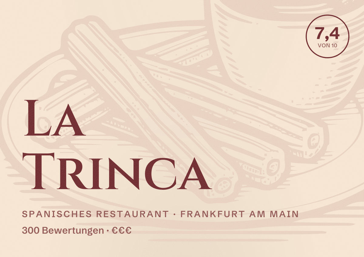 Illustriertes Poster von La Trinca, Spanisches Restaurant in Frankfurt am Main: Bewertung 7,4 von 10 aus 300 Bewertungen, Preisniveau €€€