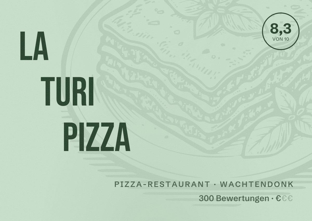 Illustriertes Poster von La Turi Pizza, Pizza-Restaurant in Wachtendonk: Bewertung 8,3 von 10 aus 300 Bewertungen, Preisniveau €