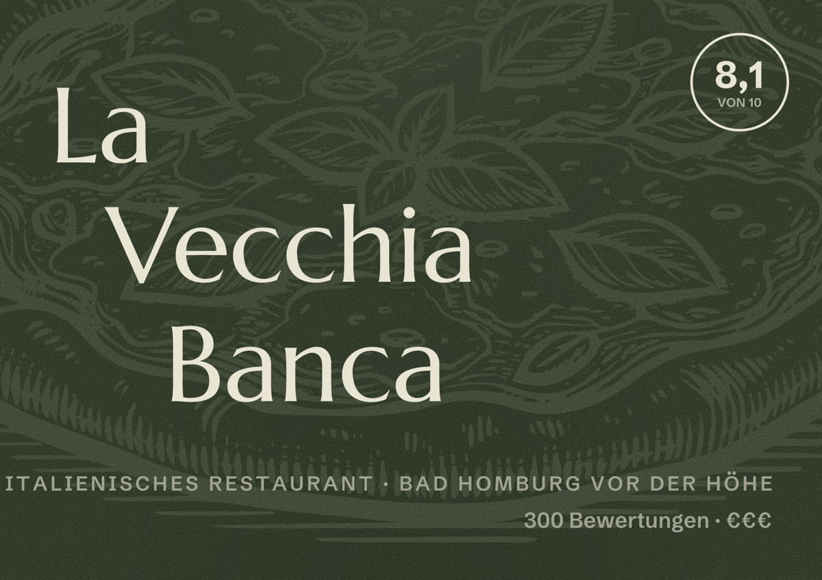 Illustriertes Poster von La Vecchia Banca, Italienisches Restaurant in Bad Homburg vor der Höhe: Bewertung 8,1 von 10 aus 300 Bewertungen, Preisniveau €€€